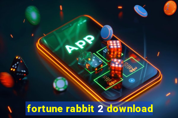 fortune rabbit 2 download